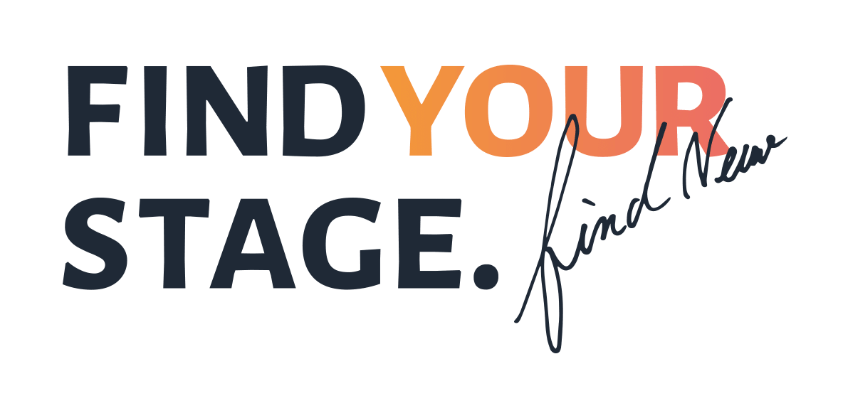 FIND YOUR STAGE.